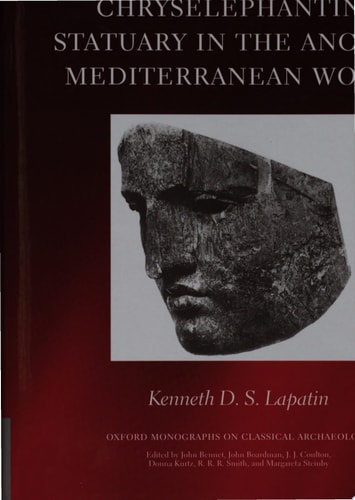 Chryselephantine Statuary in the Ancient Mediterranean World