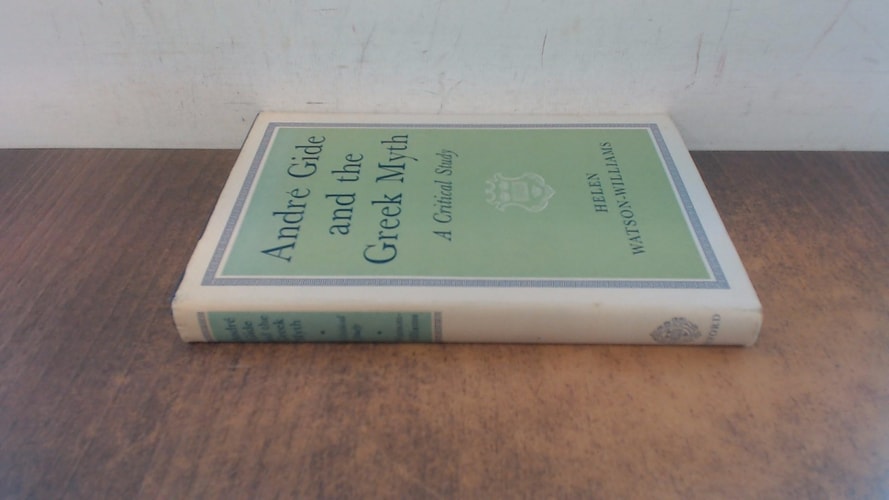Andre Gide and the Greek Myth: A Critical Study