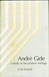 Andre Gide: A Study of His Creative Writings