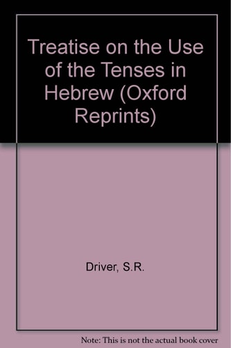 Treatise on the Use of the Tenses in Hebrew