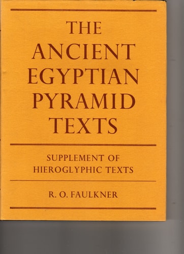 Ancient Egyptian Pyramid Texts: Supplement of Hieroglyphic Texts