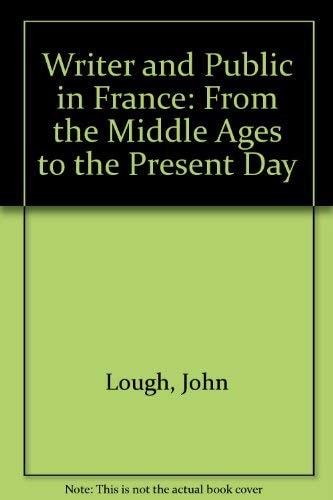 Writer and Public in France: From the Middle Ages to the Present Day