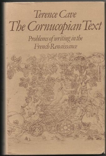 The Cornucopian Text: Problems of Writing in the French Renaissance