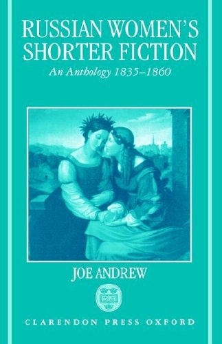 Russian Women's Shorter Fiction: An Anthology, 1835-1860