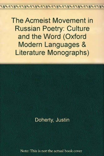 The Acmeist Movement in Russian Poetry: Culture and the Word