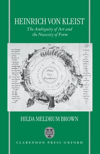 Heinrich von Kleist: The Ambiguity of Art and the Necessity of Form