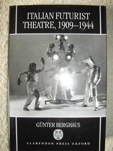 Italian Futurist Theatre, 1909-1944