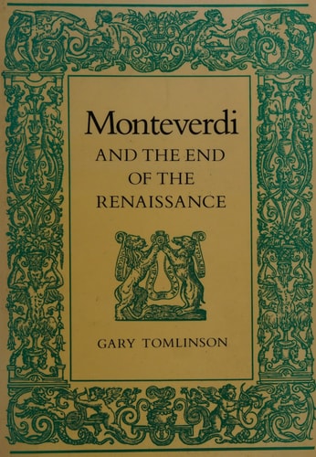 Monteverdi and the End of the Renaissance