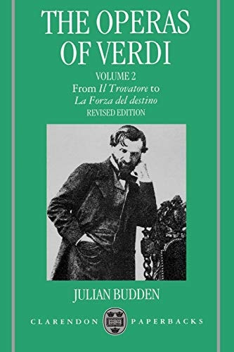 The Operas of Verdi: Volume 2: From Il Trovatore to La Forza del Destino