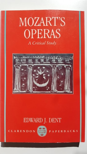 Mozart's Operas: A Critical Study