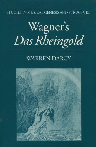 Wagner's Das Rheingold: Studies in Musical Genesis and Structure