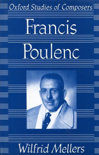 Francis Poulenc: Oxford Studies of Composers