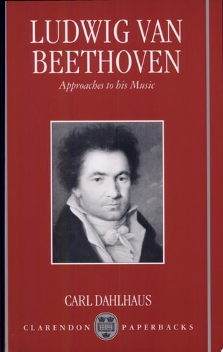 Ludwig van Beethoven: Approaches to His Music