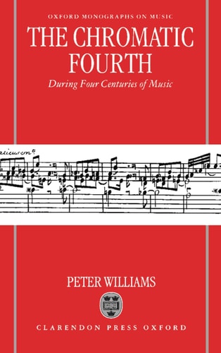 The Chromatic Fourth: During Four Centuries of Music