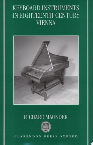 Keyboard Instruments in Eighteenth-Century Vienna