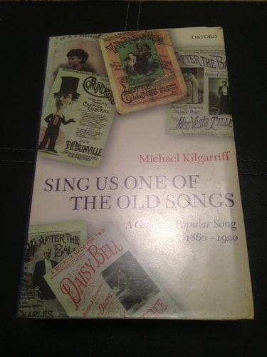 Sing Us One of the Old Songs: A Guide to Popular Song, 1860-1920