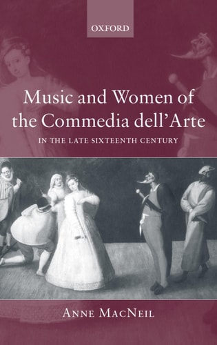 Music and Women of the Commedia dell'Arte in the Late Sixteenth Century