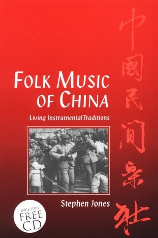 Folk Music of China: Living Instrumental Traditions