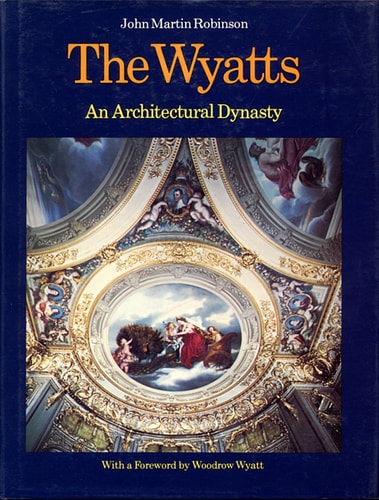 The Wyatts: An Architectural Dynasty