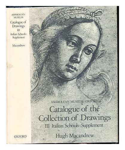 Catalogue of the Collection of Drawings in the Ashmolean Museum: Volume III: Italian Schools: Supplement