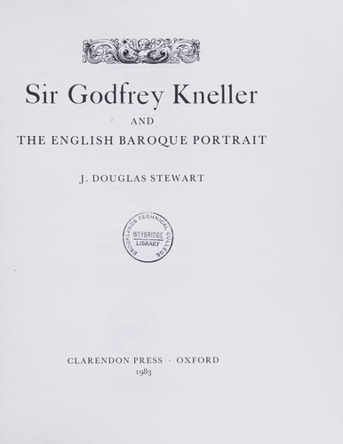 Sir Godfrey Kneller and the English Baroque Portrait