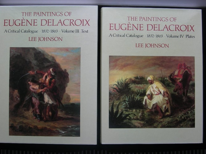 The Paintings of Eugene Delacroix: A Critical Catalogue, 1832-1863: Moveable Pictures and Private Decorations, Volumes 3 & 4