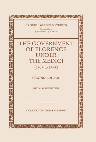 The Government of Florence Under the Medici (1434 to 1494)