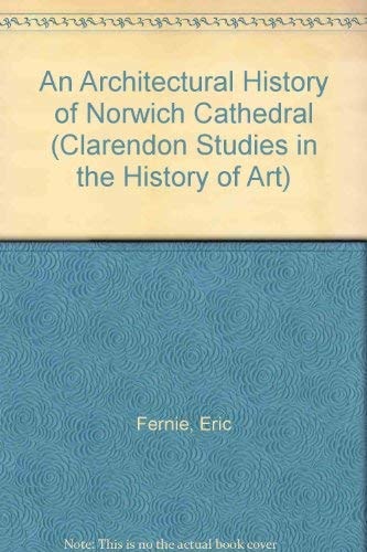 An Architectural History of Norwich Cathedral