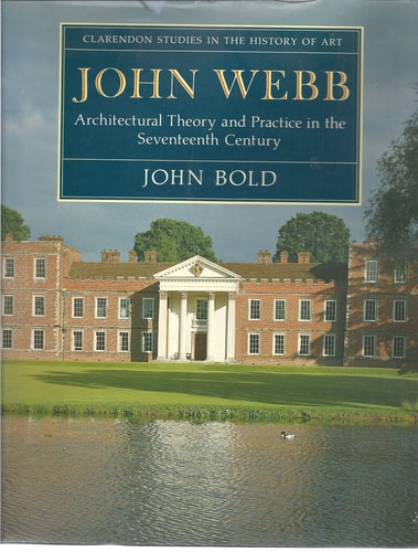 John Webb: Architectural Theory and Practice in the Seventeenth Century