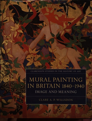 Mural Painting in Britain 1840-1940: Image and Meaning