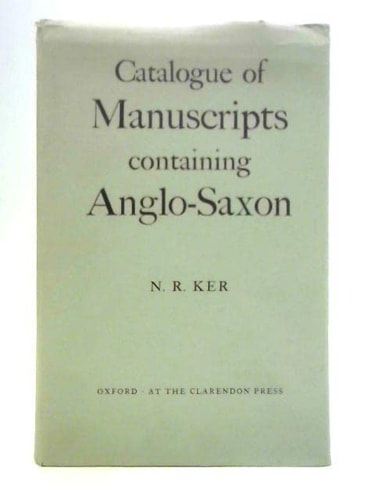 Catalogue of Manuscripts Containing Anglo-Saxon