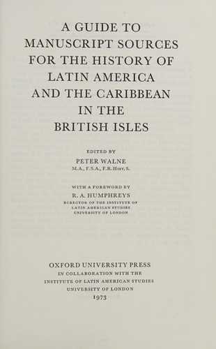A Guide to Manuscript Sources for the History of Latin America and the Caribbean in the British Isles