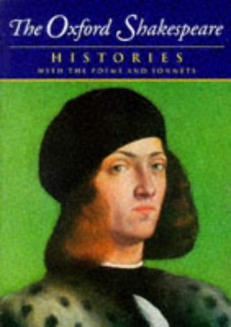 The Oxford Shakespeare: Volume I: Histories