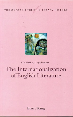 The Oxford English Literary History: Volume 13: 1948-2000: The Internationalization of English Literature