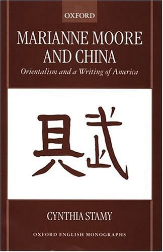 Marianne Moore and China: Orientalism and a Writing of America