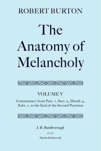 The Anatomy of Melancholy: Volume V