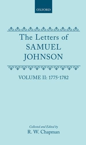The Letters of Samuel Johnson with Mrs. Thrale's Genuine Letters to Him: Volume 2: 1775-1782