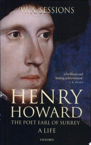 Henry Howard, the Poet Earl of Surrey: A Life