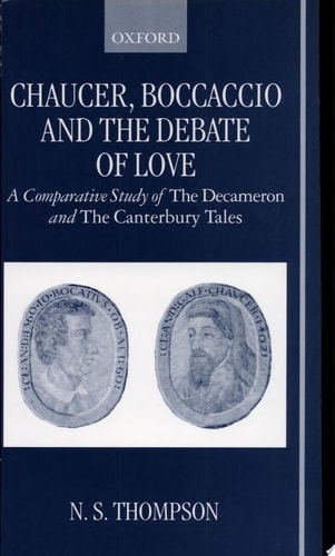 Chaucer, Boccaccio and the Debate of Love: A Comparative Study of The Decameron and The Canterbury Tales