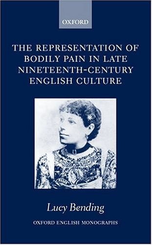 The Representation of Bodily Pain in Late Nineteenth-Century English Culture