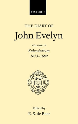 The Diary of John Evelyn: Volume 4