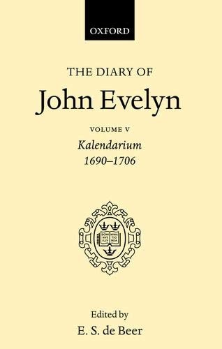 The Diary of John Evelyn: Volume 5