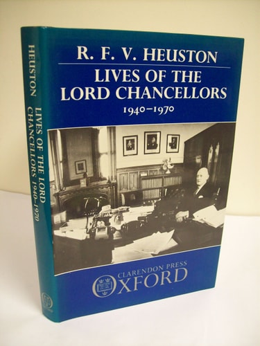 Lives of the Lord Chancellors: Volume II: 1940-1970
