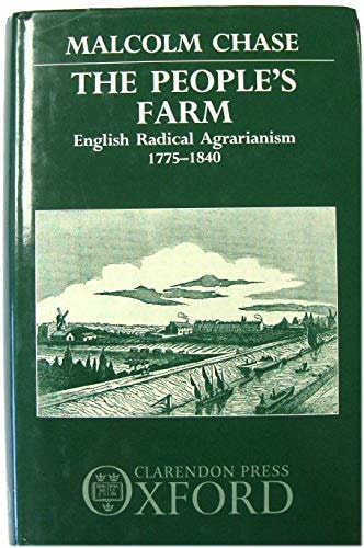 The People's Farm: English Radical Agrarianism, 1775-1840