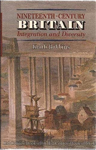 Nineteenth-Century Britain: Integration and Diversity
