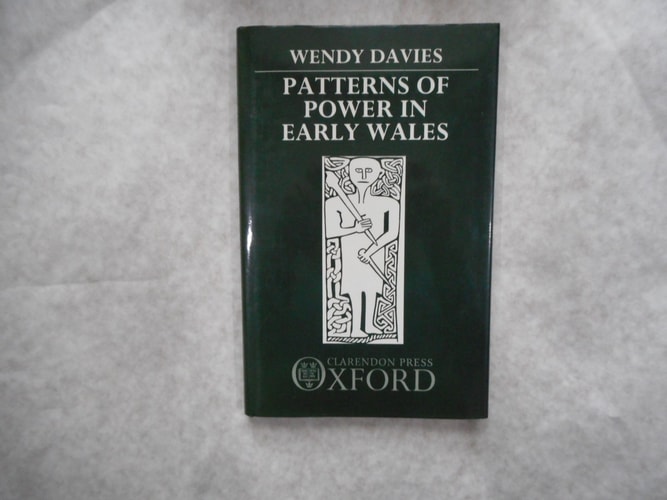 Patterns of Power in Early Wales: O'Donnell Lectures Delivered in the University of Oxford, 1983