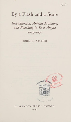 By a Flash and a Scare: Incendiarism, Animal Maiming, and Poaching in East Anglia, 1815-1870