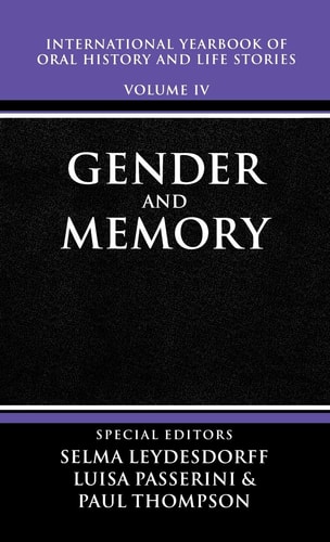 International Yearbook of Oral History and Life Stories: Gender and Memory