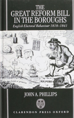 The Great Reform Bill in the Boroughs: English Electoral Behaviour, 1818-1841