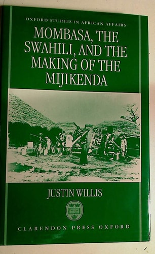 Mombasa, the Swahili, and the Making of the Mijikenda